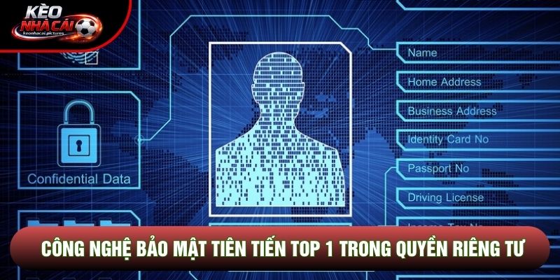Công nghệ bảo mật tiên tiến top 1 trong quyền riêng tư Công nghệ bảo mật tiên tiến top 1 trong quyền riêng tư
